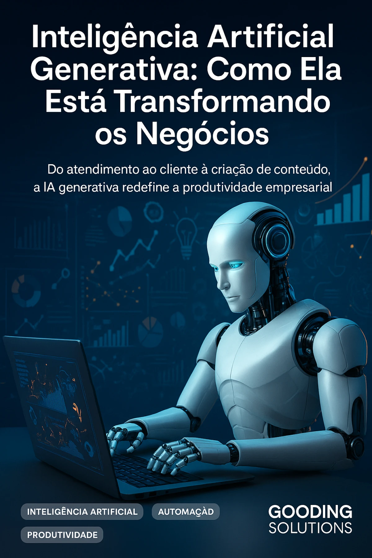 Inteligência Artificial Generativa: Como Ela Está Transformando os Negócios