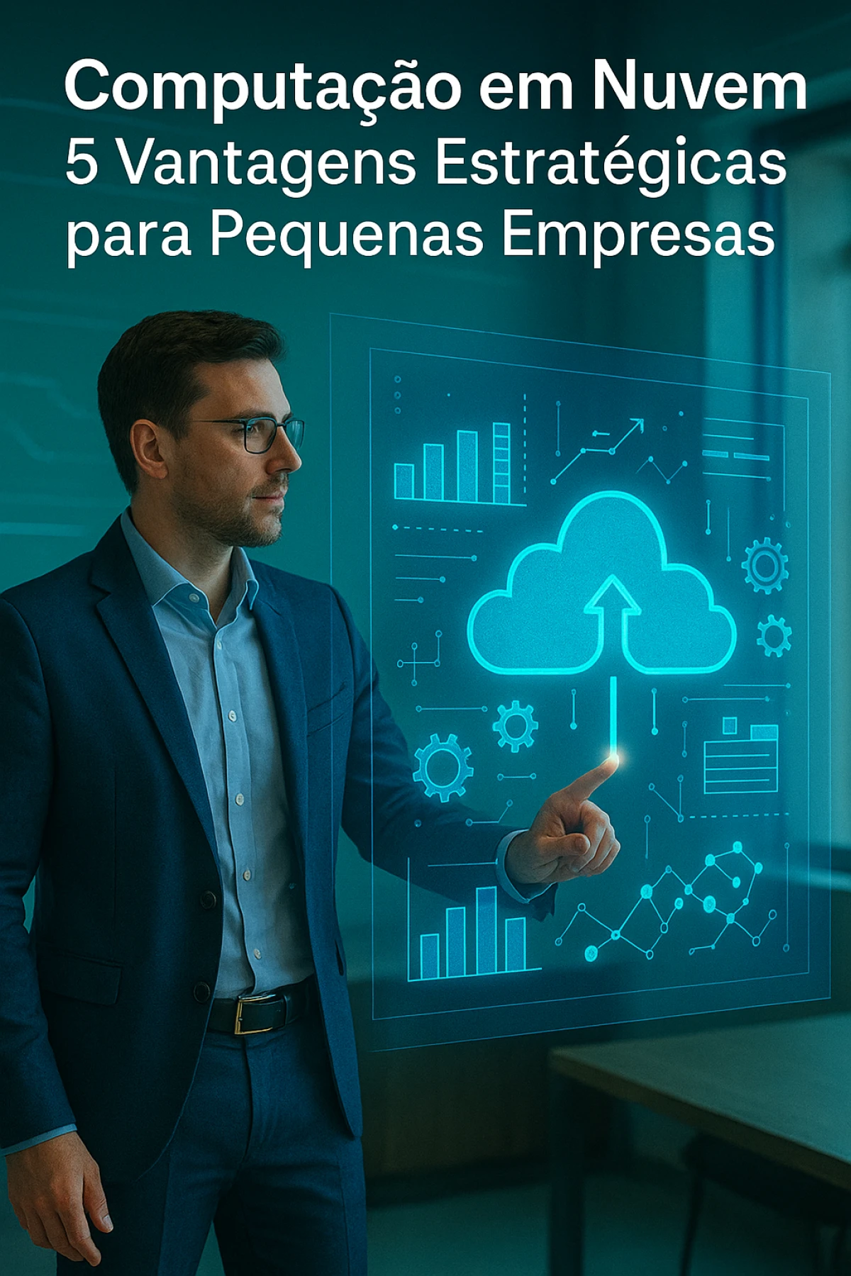Computação em Nuvem: 5 Vantagens Estratégicas para Pequenas Empresas